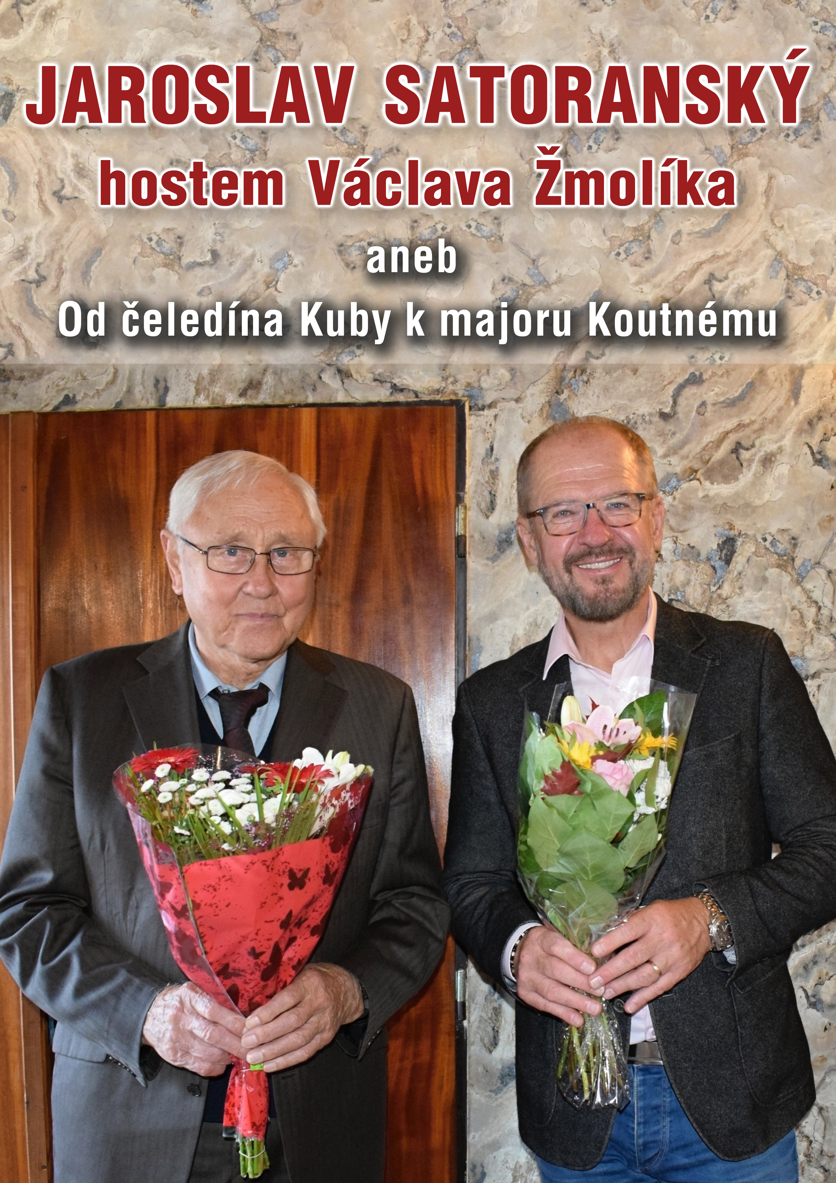 JAROSLAV SATORANSKÝ hostem VÁCLAVA ŽMOLÍKA